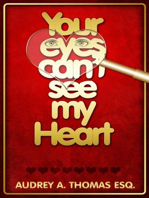cover image of Your Eyes Can't See My Heart
